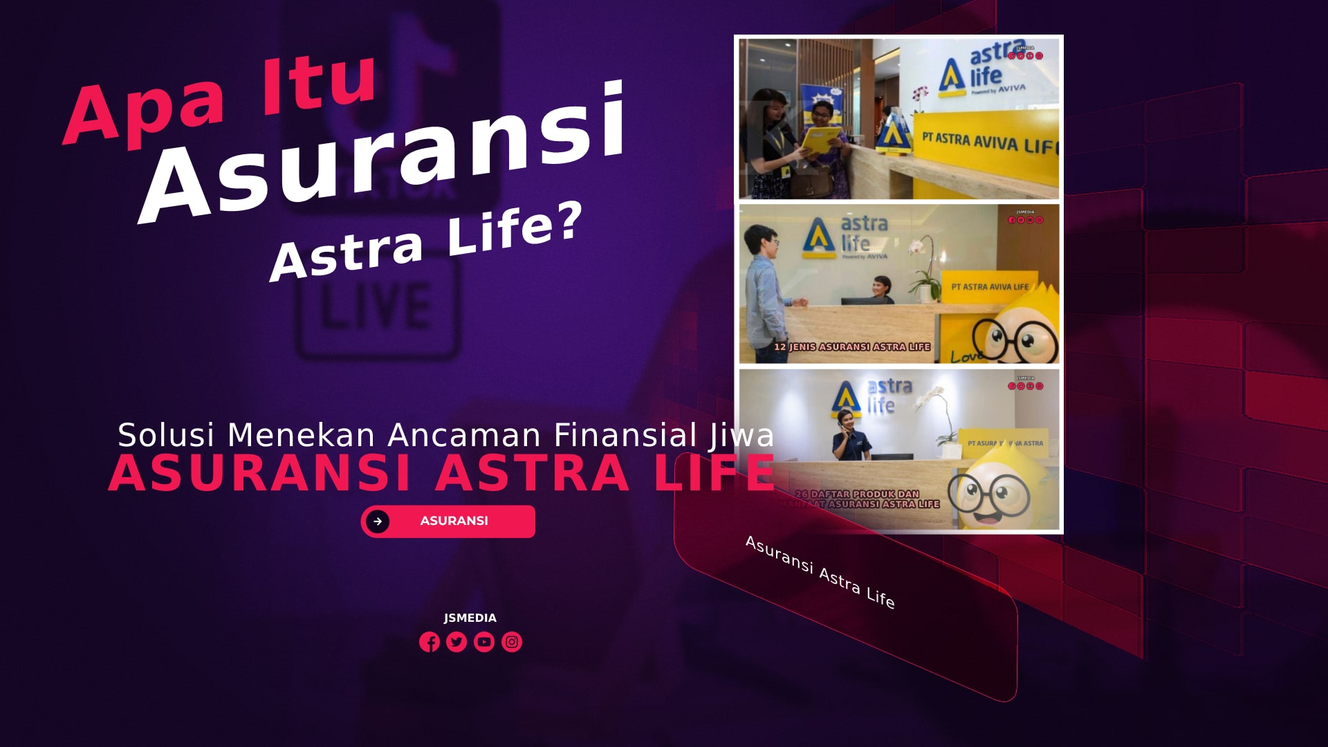 Asuransi Astra Life, Solusi Menekan Ancaman Finansial Jiwa