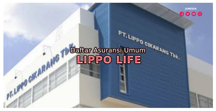 3 Daftar Asuransi Umum Lippo Life