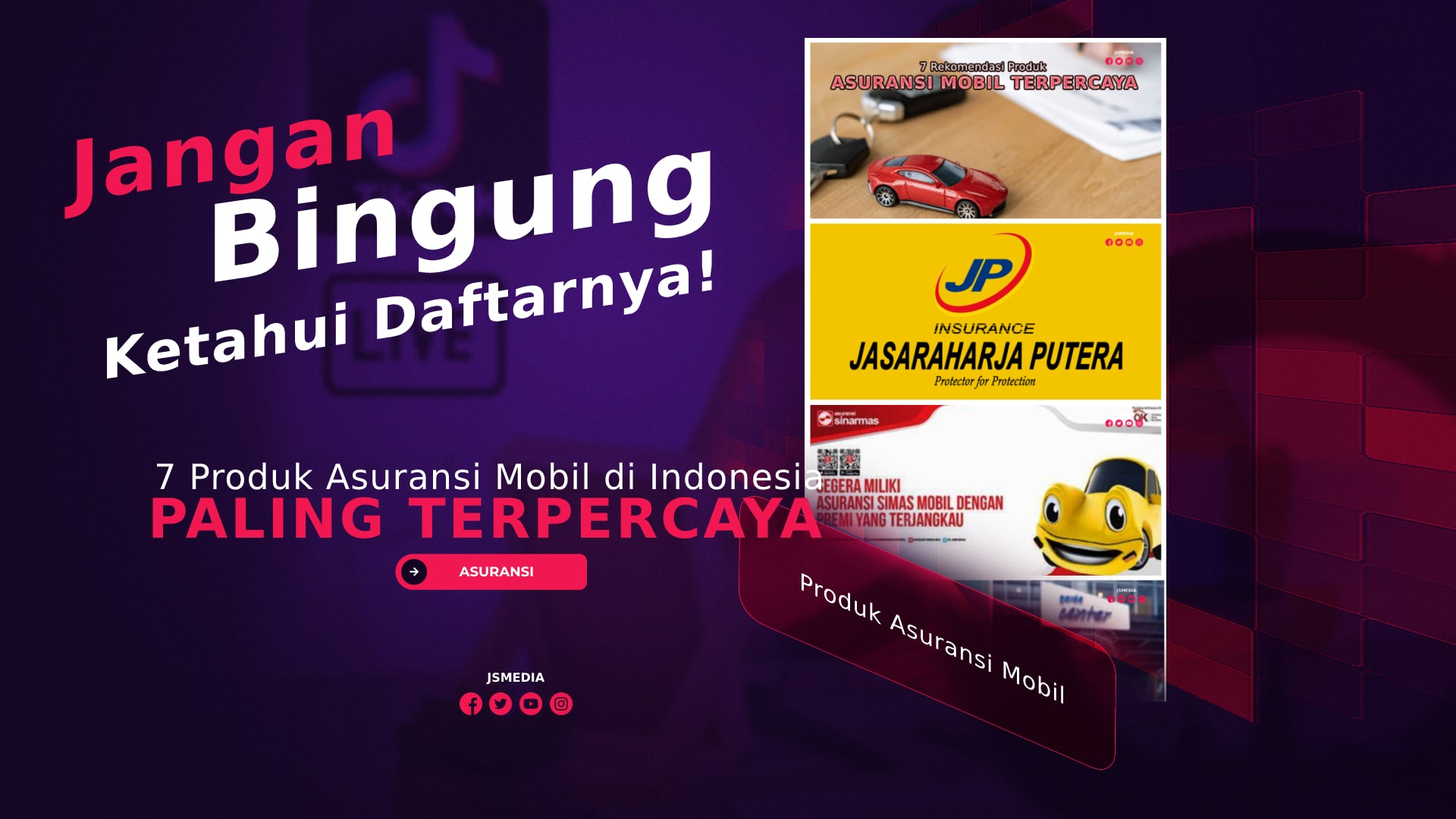 7 Produk Asuransi Mobil Paling Terpercaya di Indonesia, Jangan Bingung Ketahui Daftarnya!